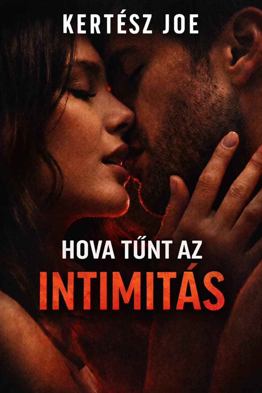 Hova tűnt az intimitás